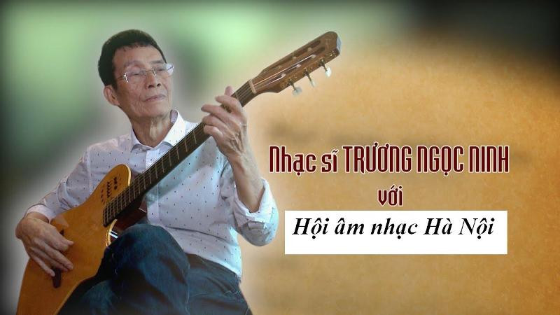 Nhạc sĩ Trương Ngọc Ninh: “Hãy viết về Hà Nội bằng những xúc động mãnh liệt“ - ảnh 1