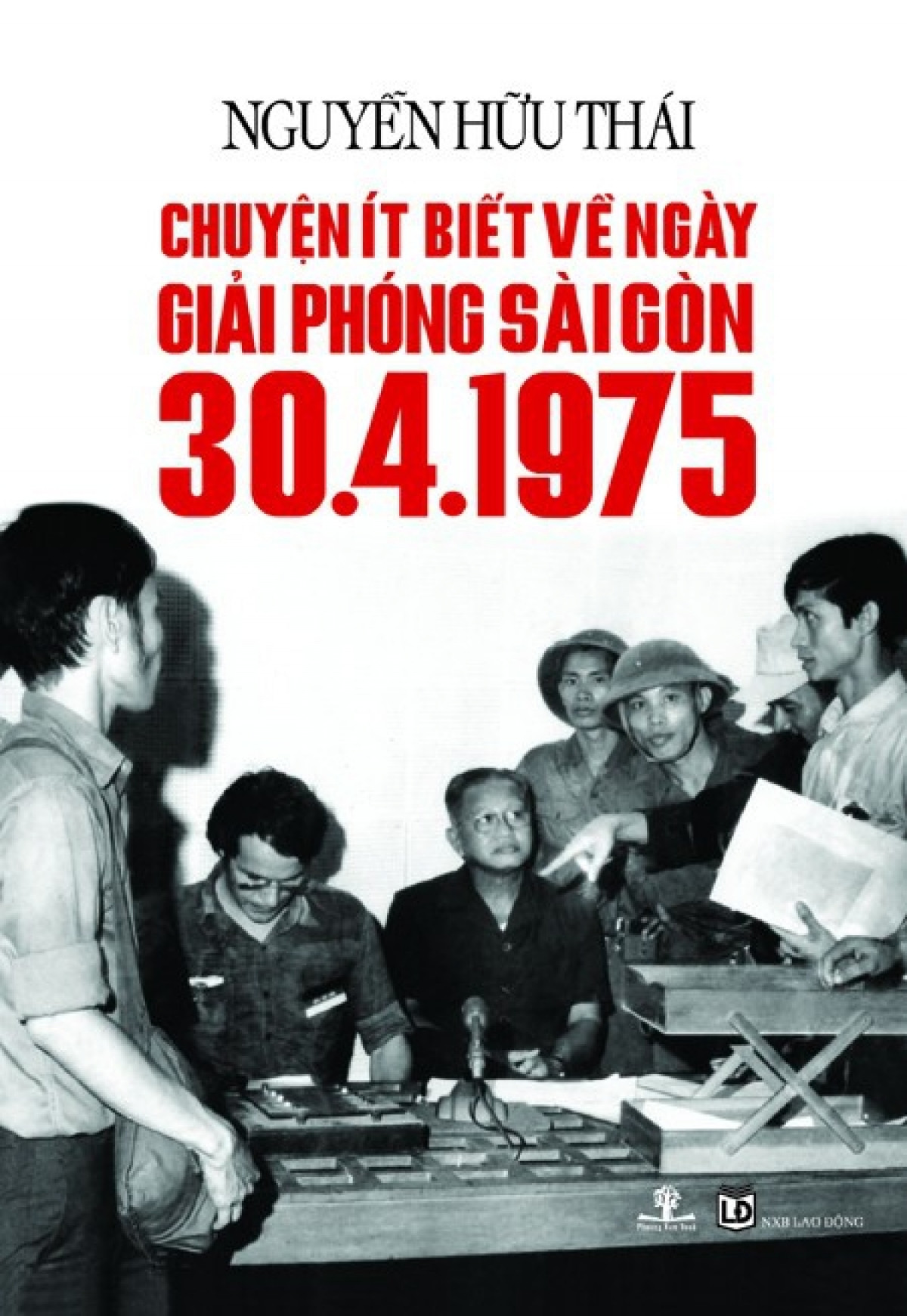 Chuyện ít biết về ngày giải phóng Sài Gòn 30/4/1975.