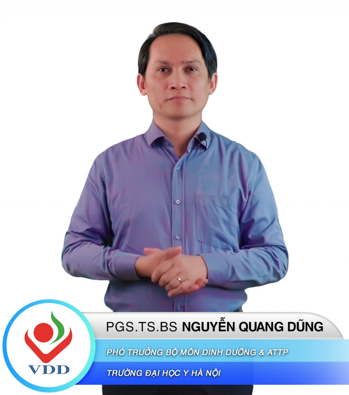 PGS- TS Nguyễn Quang Dũng- Phó trưởng bộ môn Dinh dưỡng và an toàn thực phẩm- ĐH Y Hà Nội.