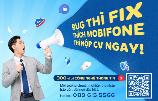 MobiFone tuyển 300 kỹ sư IT và chuyên viên CNTT, thu nhập đến 480 triệu đồng - 1