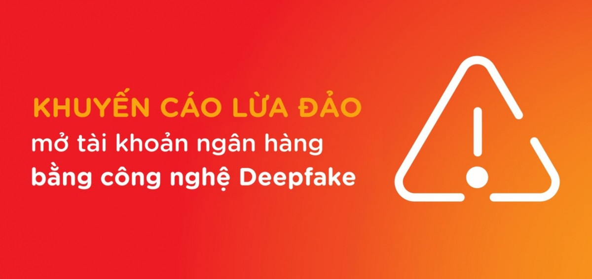 canh bao chiem doat tai khoan ngan hang bang deepfake ai hinh anh 1