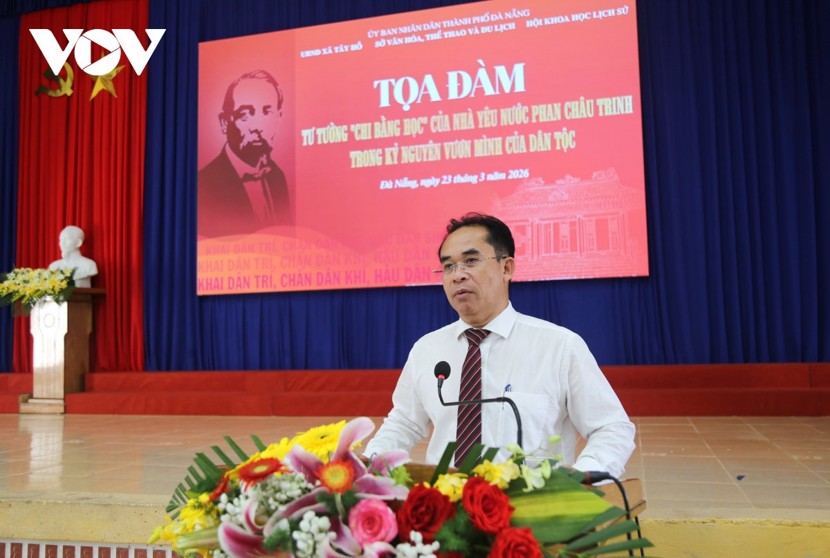 tọa đàm giá trị tư tưởng chi bằng học của nhà yêu nước phan châu trinh hình ảnh 2 toa dam gia tri tu tuong chi bang hoc cua nha yeu nuoc phan chau trinh hinh anh 2