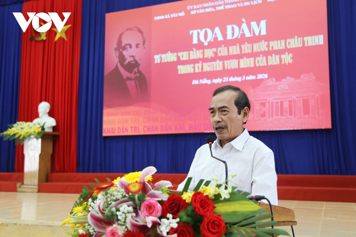 tọa đàm giá trị tư tưởng chi bằng học của nhà yêu nước phan châu trinh hình ảnh 3 toa dam gia tri tu tuong chi bang hoc cua nha yeu nuoc phan chau trinh hinh anh 3