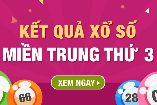 XSMT 27/7 - Kết quả xổ số miền Trung hôm nay ngày 27 tháng 7 năm 2021
