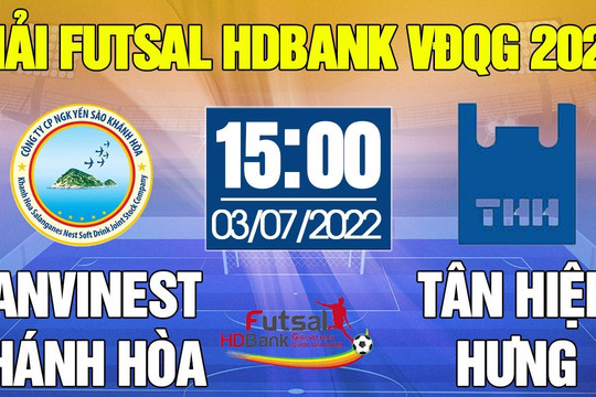 Trực tiếp Futsal HDBank VĐQG 2022: Sanvinest Khánh Hòa - Tân Hiệp Hưng