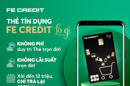 FE CREDIT hợp tác cùng JCB ra mắt thẻ tín dụng 'Lo gì'
