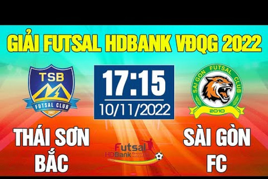 Xem trực tiếp Sài Gòn FC vs Thái Sơn Bắc giải Futsal HDBank VĐQG 2022