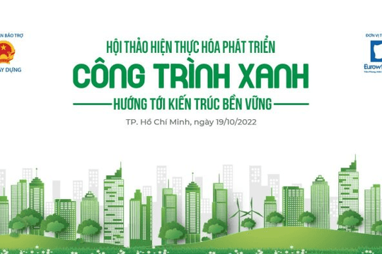 EuroWindow hiện thực hóa phát triển công trình xanh hướng tới kiến trúc bền vững