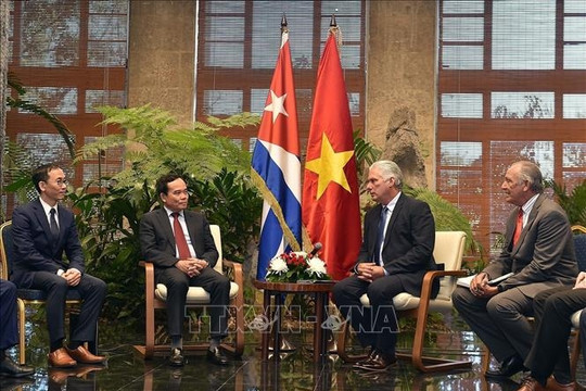 Đưa quan hệ Việt Nam - Cuba sang giai đoạn đồng hành cùng phát triển