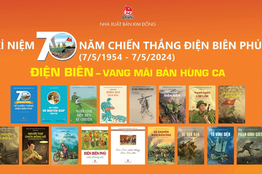 Giới thiệu 17 ấn phẩm đặc biệt ra mắt nhân kỷ niệm 70 năm Chiến thắng Điện Biên Phủ