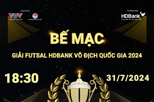 TRỰC TIẾP: Bế mạc Giải Futsal HDBank Vô địch Quốc gia 2024