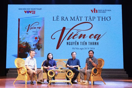 Nhà thơ Nguyễn Tiến Thanh ra mắt tập thơ "Viễn ca"
