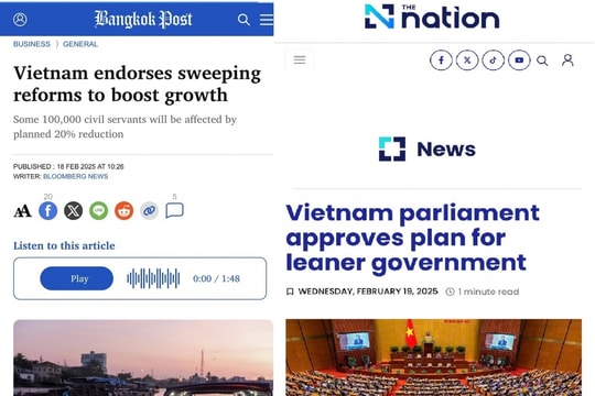 Truyền thông Thái Lan: Kế hoạch tinh gọn bộ máy của Việt Nam là bước chuyển lớn