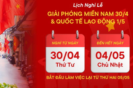 Lịch nghỉ lễ 30/4 - 1/5 năm 2025 của người lao động và học sinh cả nước