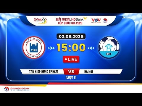 Xem trực tiếp Tân Hiệp Hưng vs Hà Nội tại giải Futsal HDBank Cúp Quốc gia 2025