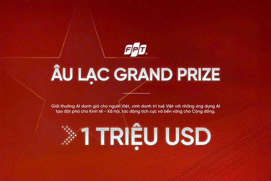 FPT công bố trao Giải thưởng Âu Lạc Grand Prize trị giá 1 triệu USD