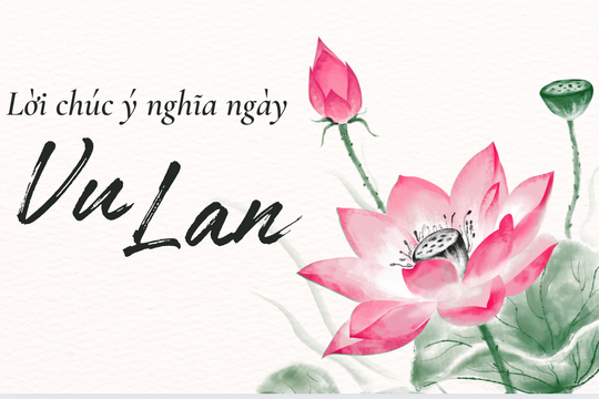 Lời chúc ý nghĩa dành cho cha mẹ nhân ngày lễ Vu lan