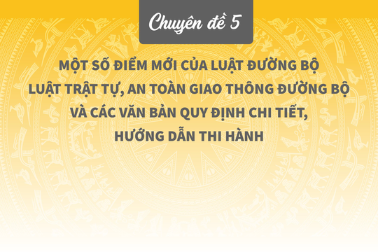 Một số điểm mới của Luật trật tự, an toàn giao thông đường bộ