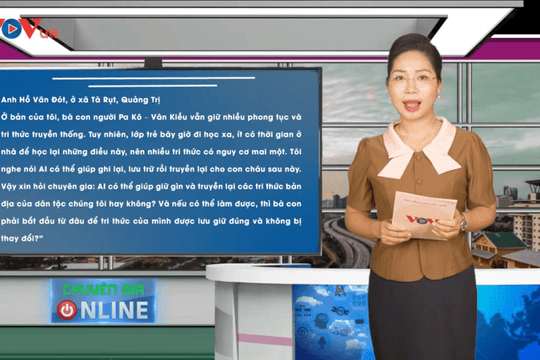 Video: Bảo tồn tri thức bản địa bằng công nghệ AI