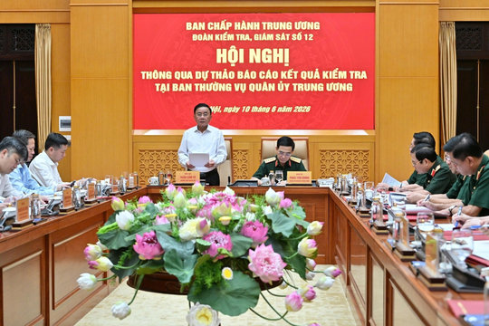Thông qua dự thảo báo cáo kết quả kiểm tra tại Ban Thường vụ Quân ủy Trung ương