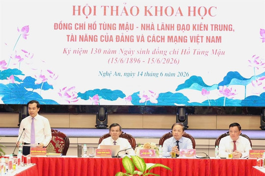Đồng chí Hồ Tùng Mậu - nhà lãnh đạo kiên trung, tài năng của Đảng