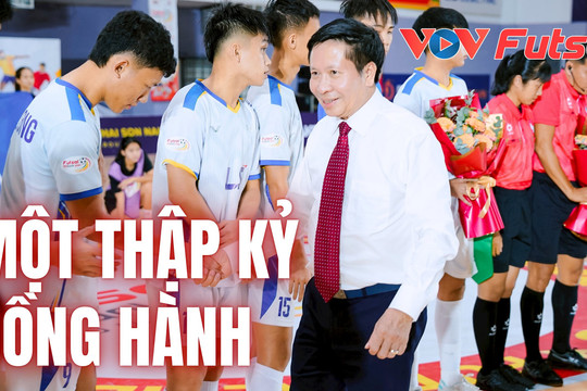 Dấu mốc năm thứ 10 VOV đồng hành tổ chức mùa giải Futsal HDBank Vô địch Quốc gia