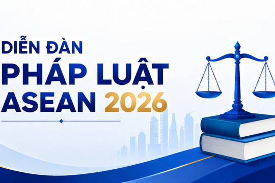 Diễn đàn Pháp luật ASEAN năm 2026 sẽ diễn ra tại Hà Nội