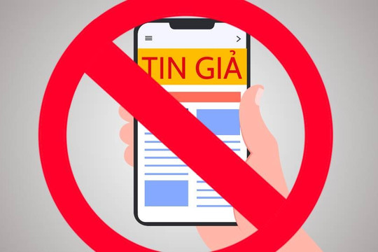 Quy định mới về phòng, chống tin giả và tin sai sự thật