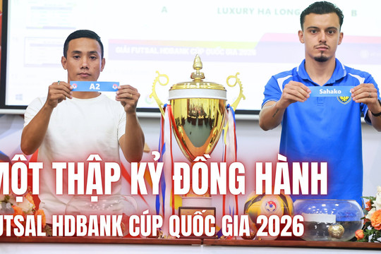 Futsal HDBank Cúp Quốc gia 2026: Mùa giải mới, sức bật mới
