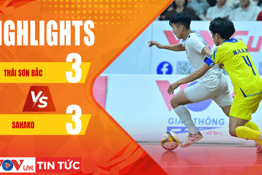 🛑 HIGHLIGHT TRẬN 18H [5/9/2026]: THÁI SƠN BẮC 🆚  SAHAKO