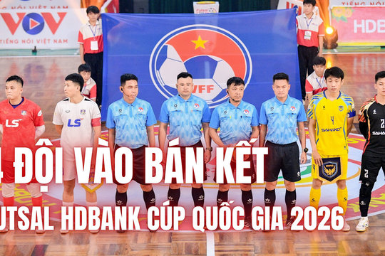 Xác định 4 đội vào Bán kết giải Futsal HDBank Cúp Quốc gia 2026